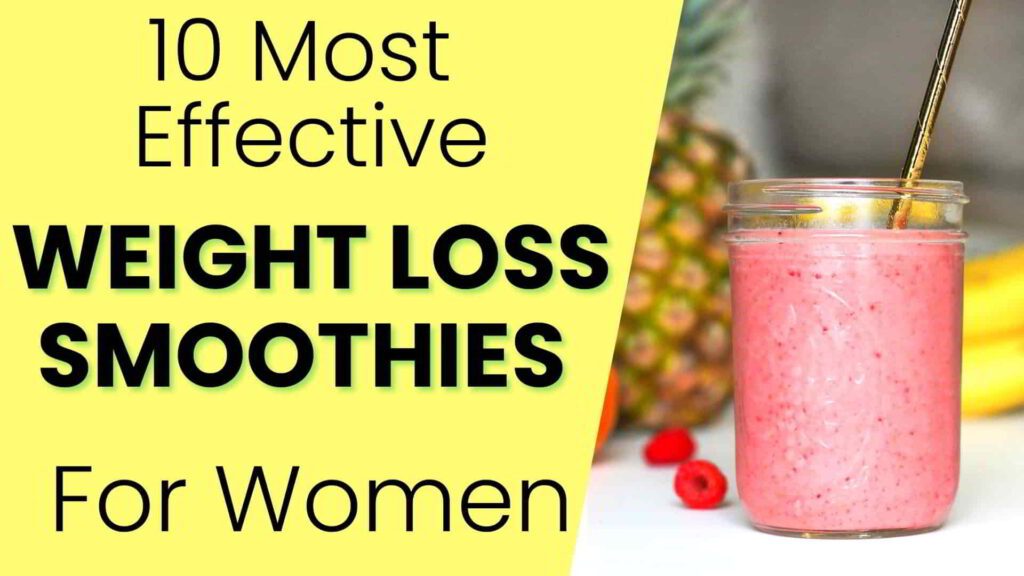 Most Effective Weight Loss Shakes and smoothies for women