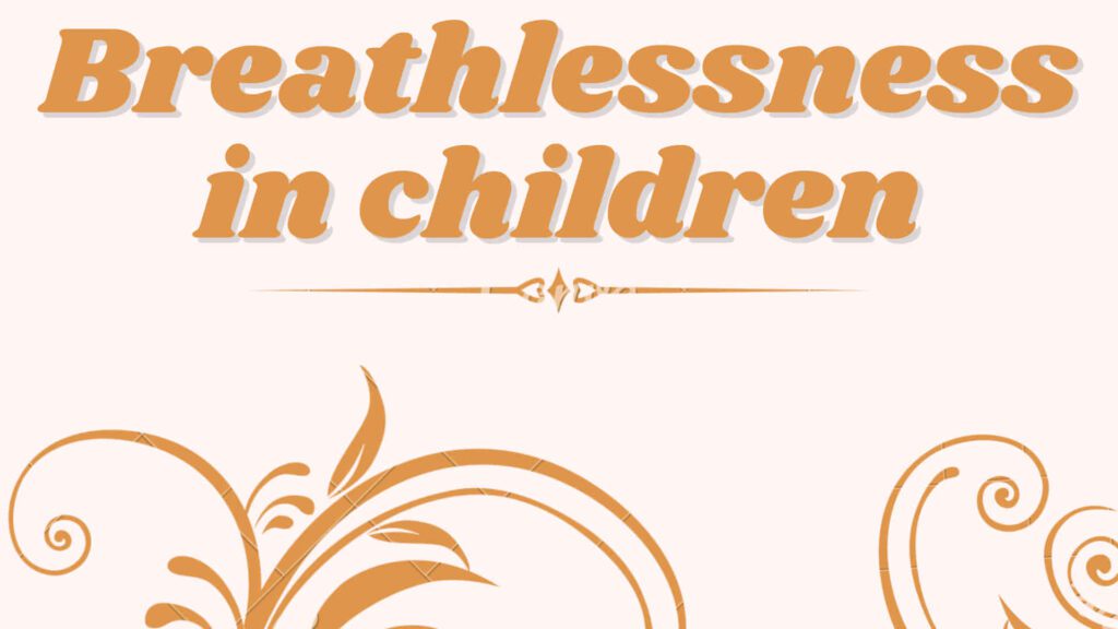Breathlessness in children