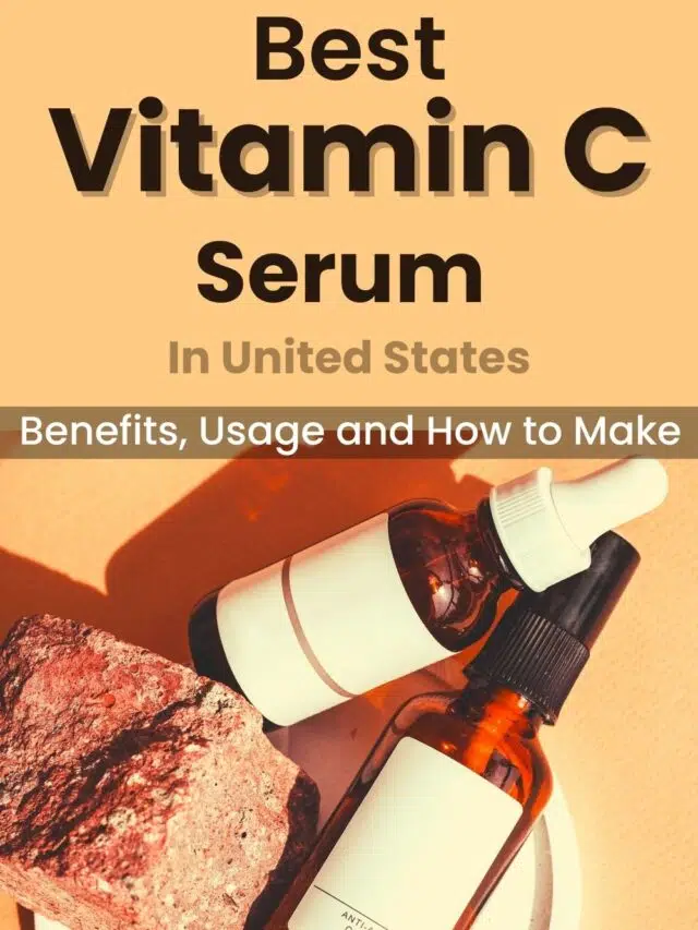 Best Vitamin C Serum in USA, Benefits.
