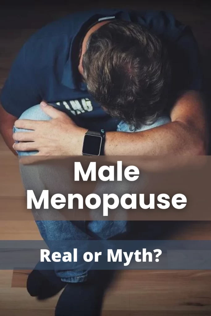 At what age does Andropause Start Male Menopause: Myth?